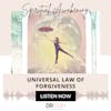 Universal Law of Forgiveness {46 of 52 series}