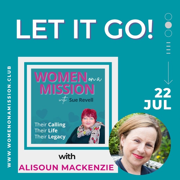 #053: Let It Go! with Alisoun Mackenzie