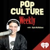Pop Culture Weekly with Kyle McMahon