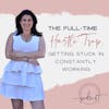 The Full-Time Hustle Trap: Getting Stuck in Constantly Working
