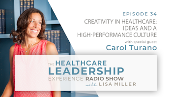 Creativity In Healthcare: Ideas and A High Performance Culture | E. 34