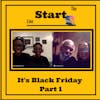 Ep 19 - It's Black Friday! | Part 1