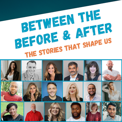 Between the Before and After (The Stories that Shape Us)