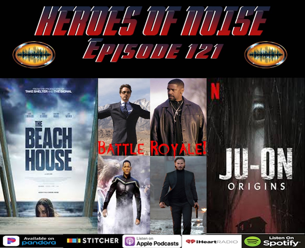Episode 121 - A Celebrity Battle Royale, The Beach House & Ju-On: Origins
