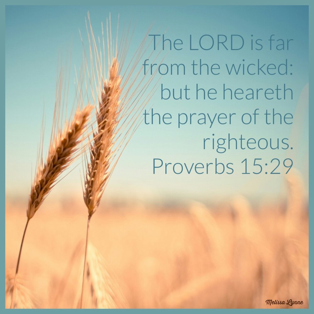 He Heareth the Prayer of the Righteous