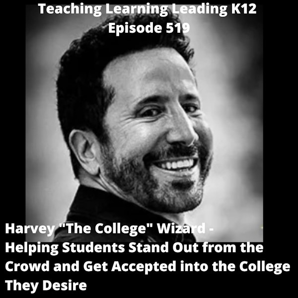 Harvey ”The College” Wizard - Helping Students Stand Out From the Crowd and Get Accepted into the College They Desire - 519