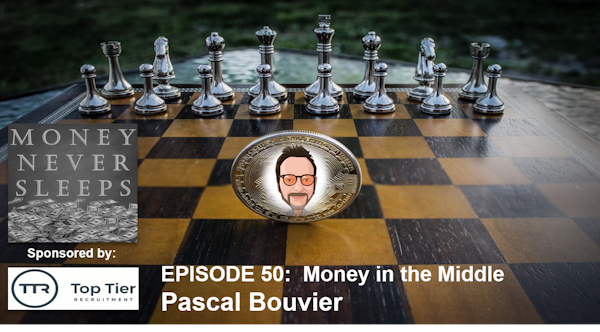 050: Money in the Middle - Pascal Bouvier and MiddleGame Ventures