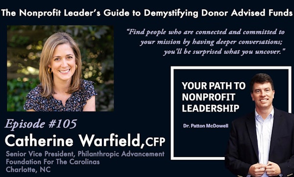 105: The Nonprofit Leader’s Guide to Demystifying Donor Advised Funds (Catherine Warfield)