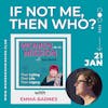 Episode 25: If Not Me, Then Who? with Emma Barnes