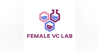 image for Female VC Lab Podcast Top Downloaded Episodes 🎙️