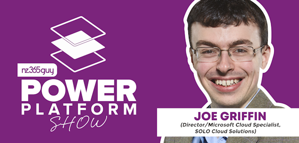 PowerApps Dynamics 365 and Microsoft Azure with Joe Griffin