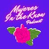 Mujeres In The Know Podcast Logo