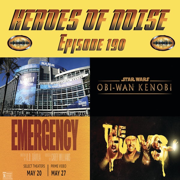 Episode 190 - NAMM 2022, Plus Mini Reviews for Obi Wan Kenobi, The Boys S3E01, and Emergency