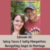 26: Spicy Tacos & Salty Margaritas: Navigating Anger in Marriage