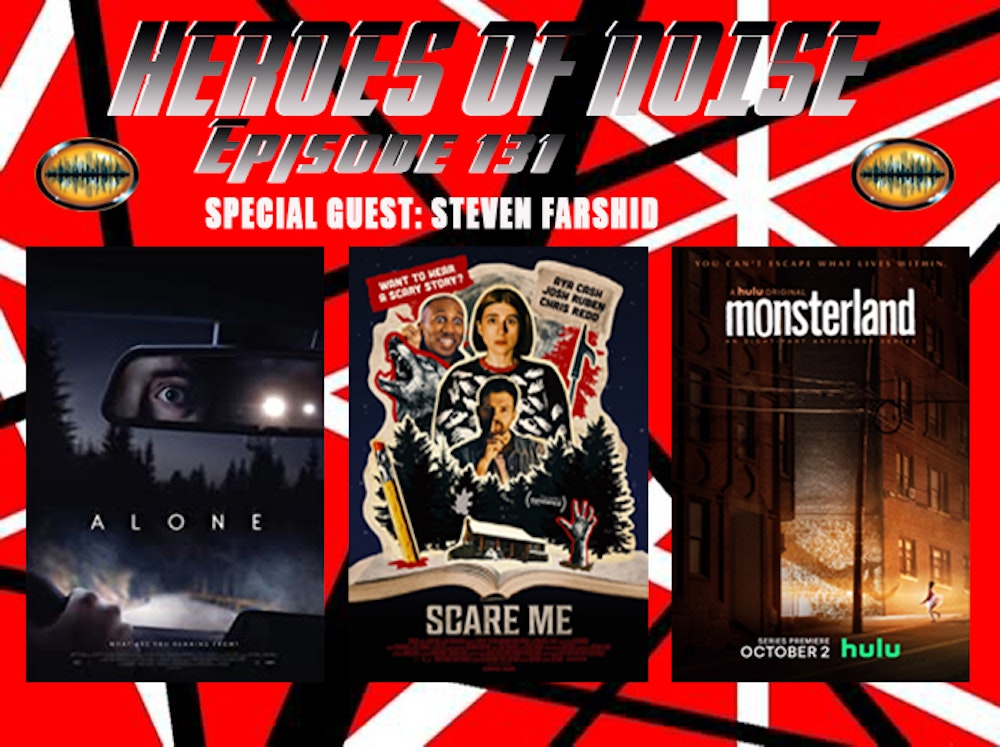 Episode 131 - Alone, Scare Me, and Monsterland