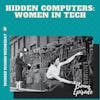 Hidden Computers - Women in Tech