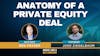 136. Anatomy of a Private Equity Deal ft. Josh Ziegelbaum of Circuit City