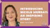 Introducing the Inspiring Nicole Murray: Overcoming Challenges to Find Purpose and Wellness