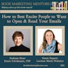 How to Best Excite People to Want to Open and Read Your Emails - BM 283