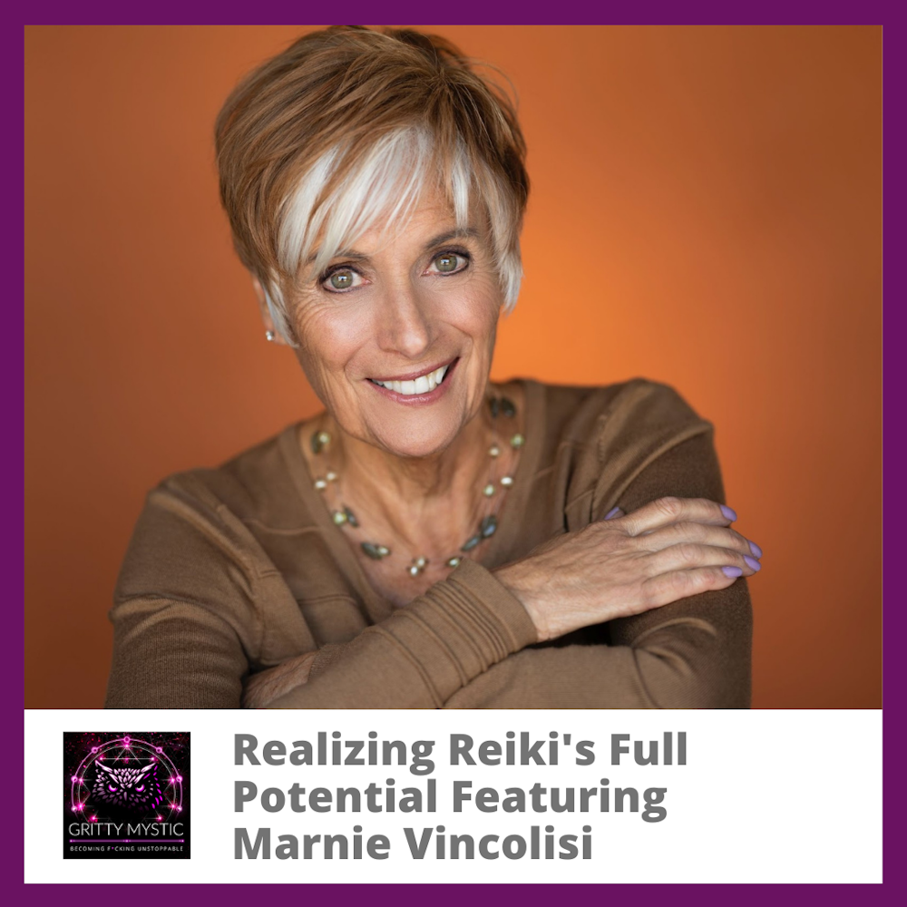 Realizing Reiki's Full Potential Featuring Marnie Vincolisi