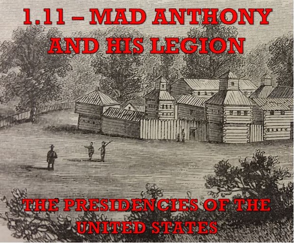 1.11 – Mad Anthony and His Legion