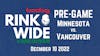 🏒PRE-GAME: Minnesota Wild vs. Vancouver Canucks (Dec 10 2022)