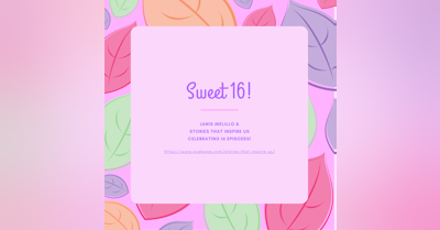 image for Stories That Inspire Us is Celebrating "Sweet 16"!!