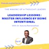 Leadership Lessons: Master Influence By Being Intentional