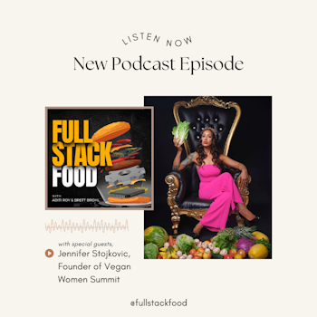Is The Future of Food Vegan (and Female)? A Conversation with Jennifer Stojkovic, Founder, Vegan Women Summit
