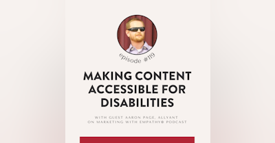 image for Making Content Accessible for Disabilities – Aaron Page, Allyant, ep 119