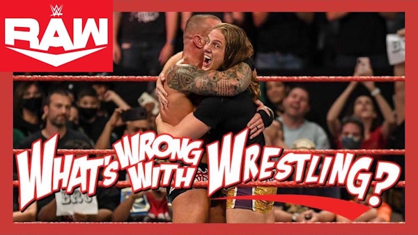 HUG IT OUT BRO - WWE Raw 8/9/21 & SmackDown 8/6/21 Recap