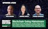 259: Blockchain Going Mainstream | Andrea Miele - The Colony | Fabien Arneodo - SportSyncTech | Nick Mason - ProofSpace