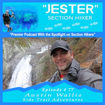 Episode #77 - Austin Wallis - Side Trail Adventures