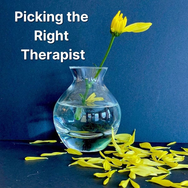 7. Picking the Right Therapist