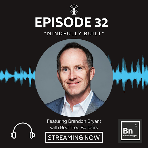 EP 32: Mindfully Built
