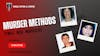 S1 Ep37: Murder Methods - Mass Murder: Female Mass Murderers