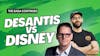 DeSantis VS Disney: The Saga Continues