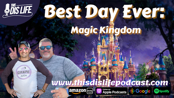 The Best Day Ever: Magic Kingdom Edition