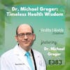 383: Navigating the Pandemic and Beyond: Dr. Michael Greger's Insights Revisited