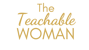 The Teachable Woman