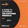 A Guide to Gathering The Customer Feedback