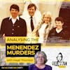 Ep 146: Analysing the Menendez Murders with Hazel Thornton, Part 1