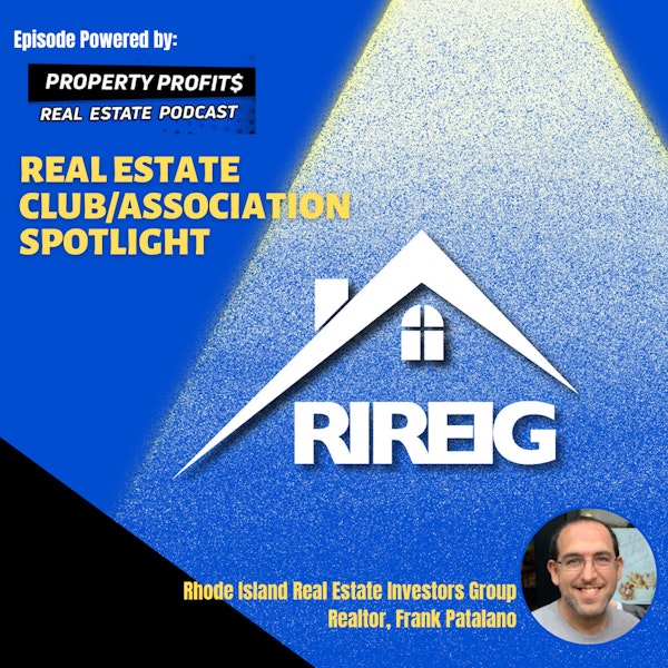 #RealEstateClub/AssociationSpotlight: Rhode Island Real Estate Investors Group, Frank Patalano