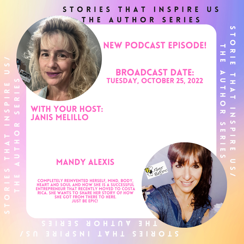 Stories That Inspire Us with Mandy Alexis - 10.25.22