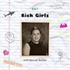 07. Rich Girls with Hannah Becker