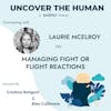 Connecting with Laurie McElroy on Managing Fight or Flight Reactions