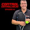 Control the Controllables Episode One