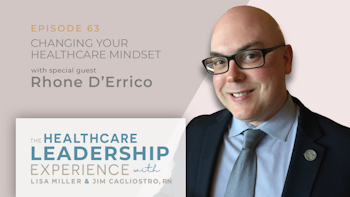 Changing Your Healthcare Mindset with Rhone D’Errico | E. 63