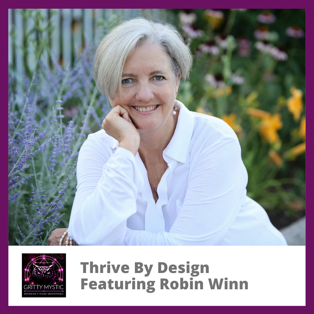 Thrive By Design Featuring Robin Winn