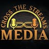 Cross the Streams Media